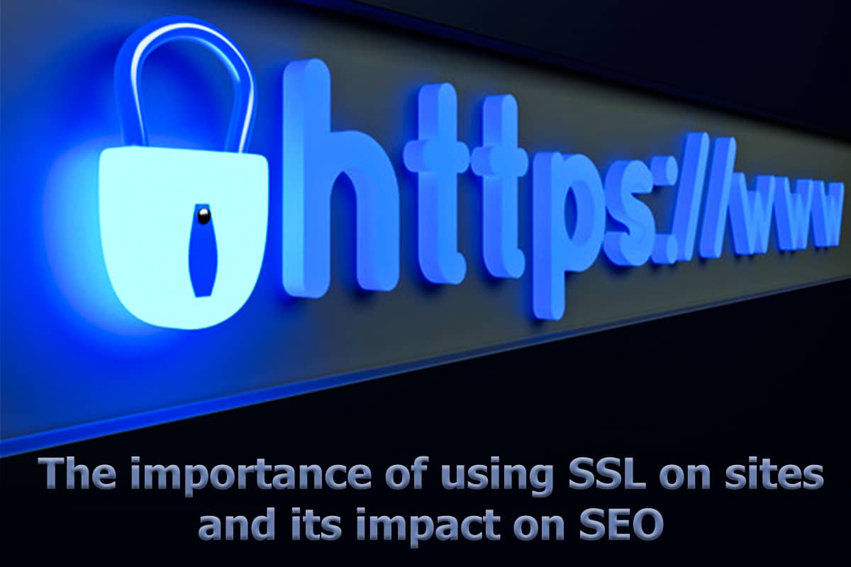 اهمیت استفاده از SSL در سایت‌ها و تاثیر آن بر سئو